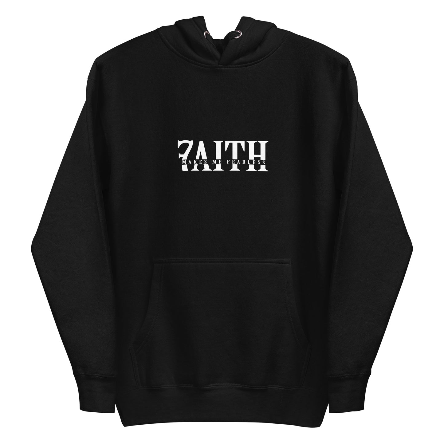 Faith Makes Me Fearless Hoodie